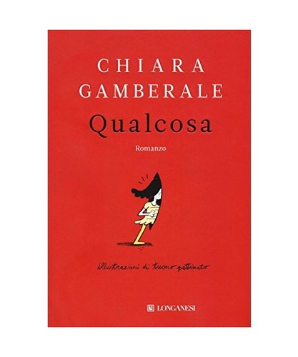 Qualcosa chiara gamberale - qualcosa,,