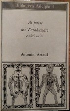 ARTAUD, Antonin, Al paese dei