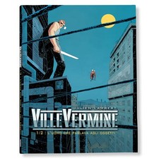 VILLE VERMINE 1/2: L'UOMO CHE