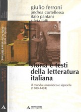 Storia e testi della letteratura italiana. Il mondo umanistico e signorile. A.A.
