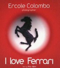 I LOVE FERRARI By Pino Allievi
