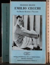 EMILIO CECCHI FRA BUSTER KEATON E VISCONTI. FRANCESCO BOLZONI. CSC.