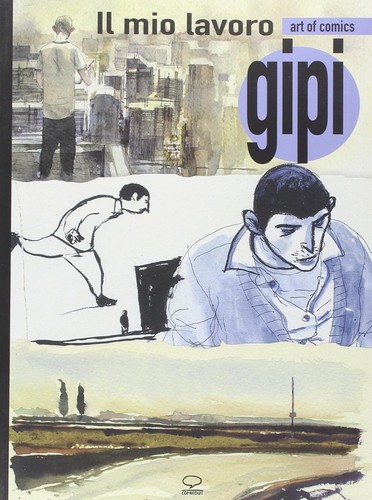 Gipi mio lavoro - il,