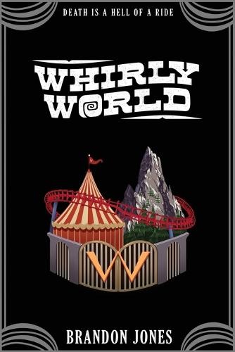 Brandon jones whirly world - whirly,