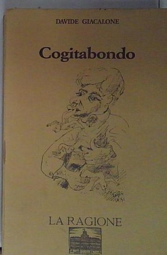 Giacalone cogitabondo - cogitabondo, la