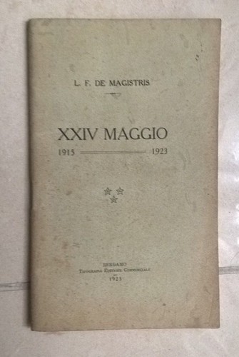 Xxiv maggio 1915 1923 - maggio, de