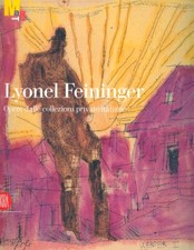 Lyonel Feininger. Opere dalle