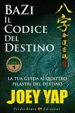 LIBRO BAZI - IL CODICE DEL DESTINO - JOEY YAP - VERDECHIARO EDIZIONI