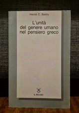 BALDRY L'unità del genere umano nel pensiero greco IL MULINO