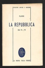 La Repubblica - Platone - Libri VI e VII - Nuova Italia Firenze - Filosofia