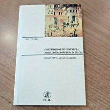 L'AFFERMAZIONE DEI COMUNI E LA NASCITA BORGHESIA EUROPA ECIG LIBRO NUOVO RARO