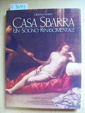 G. MARTIN - CASA SBARRA: UN SOGNO RINASCIMENTALE - VIANELLO LIBRI - 1990