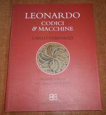 Carlo Starnazzi LEONARDO CODICI E MACCHINE Edizione Carte & Bianchi 2005