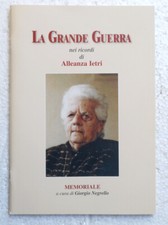 LA GRANDE GUERRA NEI RICORDI DI ALLEANZA IETRI -COD.L7192-GIORGIO NEGRELLA-LIBRO