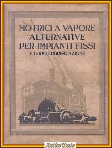 Motrici vapore alternative - motrici,