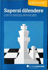 SAPERSI DIFENDERE CON O SENZA AVVOCATO - ALTROCONSUMO