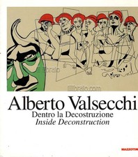STRANO C.- Alberto Valsecchi. Dentro la Decostruzione - Mazzotta - 1997