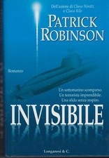 ? Patrick Robinson - Invisibile - Longanesi - Copertina rigida