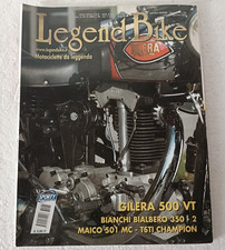 Legend Bike n. 184 1 2008 - Gilera 500 VT - Bianchi 350 - Maico 501 MC - Testi