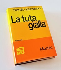 Zorzenon Nordio. LA TUTA GIALLA - 1° ediz. 1971 MURSIA 