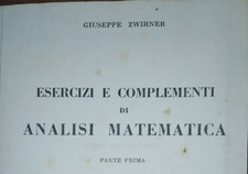 GIUSEPPE ZWIRNER ESERCIZI E COMPLEMENTI DI ANALISI ΜΑΤΕΜΑTICA PARTE PRIΜΑ