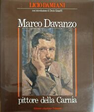 DAMIANI LUCIO MARCO DAVANZO. PITTORE DELLA CARNIA 1983 Ed. Aquileia
