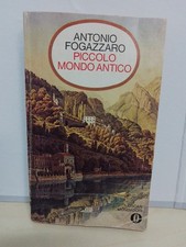 PICCOLO MONDO ANTICO, ANTONIO FOGAZZARO, OTTIME CONDIZ OSCAR MONDADORI 1979 B2