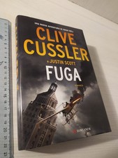 Clive Cussler, Justin Scott - Fuga - Longanesi 2016 PRIMA EDIZIONE - COME NUOVO