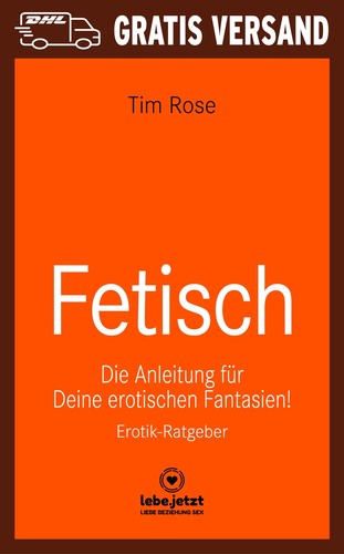 Fetisch erotischer ratgeber - fetisch, |
