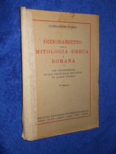 Dizionarietto della mitologia greca e romana A. Fabre  S.E.I. 1935 E4 °