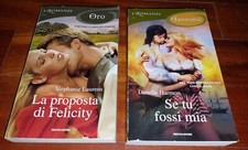 STEPHANIE LAURENS La proposta di Felicity + DANELLE HARMON Se tu fossi mia