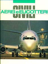 Aerei e Elicotteri civili - Arnoldo Mondadori Editore 1991