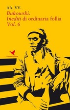 Libri bukowski inediti - libri, di