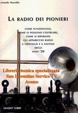 RADIO D'EPOCA LIBRO restauro riparazione funzionamento valvole cristallo ANNI 20