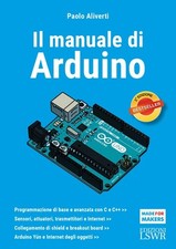 Il manuale di Arduino. Guida