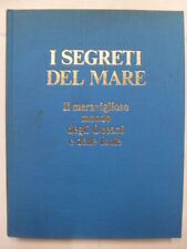 AAVV - I SEGRETI DEL MARE IL MERAVIGLIOSO MONDO DEGLI OCEANI E DELLE ISOLE