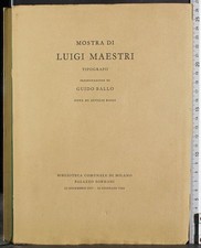 MOSTRA DI LUIGI MAESTRI. GUIDO BALLO. BIBLIOTECA DI MILANO. FIRMA AUTORE.