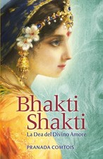 Bhakti Shakti. La dea del