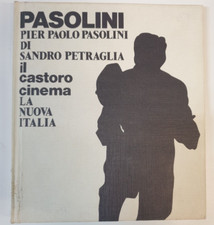PIER PAOLO PASOLINI di Sandra Petraglia. il castoro cinema LA NUOVA ITALIA