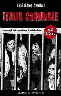 Italia criminale personaggi - criminale.,
