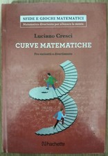 Sfide e giochi matematici, Curve matematiche, Fra curiosità e divertimento