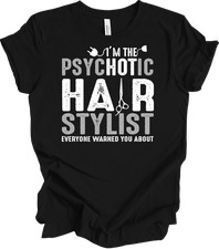 PsycHOTic Hair Stylist Funny