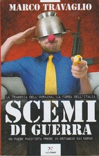 Marco Travaglio - Scemi di guerra.
