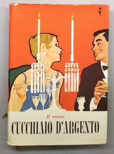 Il nuovo cucchiaio d'argento, libro fondamentale della cucina italiana