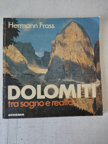 Dolomiti tra sogno realta - sogno, e