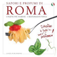 Sapori e profumi di Roma. I