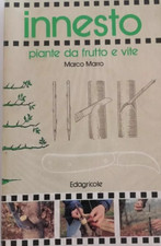 INNESTO PIANTE DA FRUTTO E VITE Marco Marro EDAGRICOLE