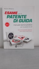 Libro per l'esame patente di guida (manuale teorico-pratico per patenti A e B).