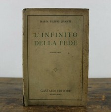 L'Infinito della fede MARIA FILIPPI LISANTI Autografato LIBRO Romanzo GASTALDI