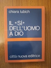 Lubich Chiara IL SÌ DELL'UOMO